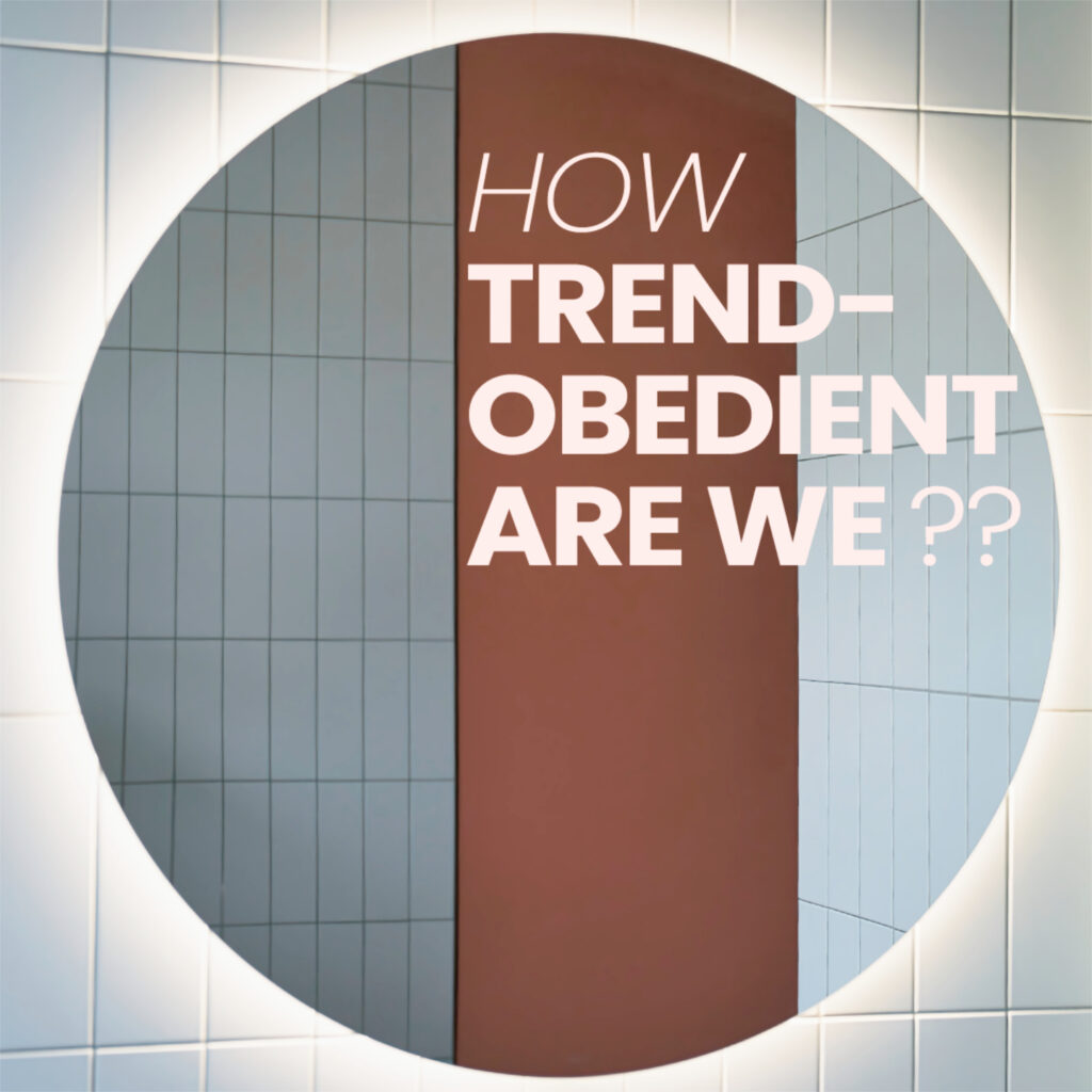 Trend Obedience… or not?